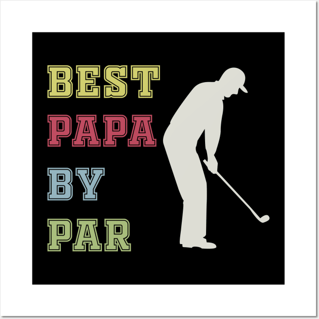 Best papa by par Wall Art by Work Memes